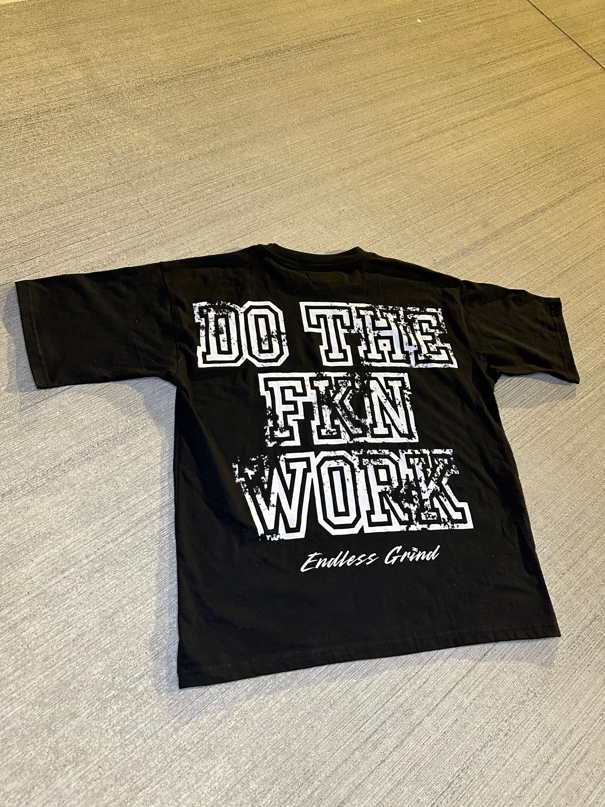 BLACK “DO THE FKN WORK” TEES